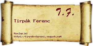 Tirpák Ferenc névjegykártya